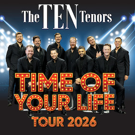 Bild: THE TEN TENORS - Time of your Life Tour 2026