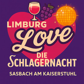 Limburg Love - Die Schlagernacht in Sasbach am Kaiserstuhl