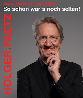 Bild: Holger Paetz - "So schön war`s noch selten!" - Der satirische Jahresrückblick