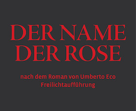 Bild: Der Name der Rose - Burgfestspiele Stettenfels eV,