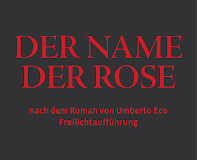 Bild: Der Name der Rose - Burgfestspiele Stettenfels eV,