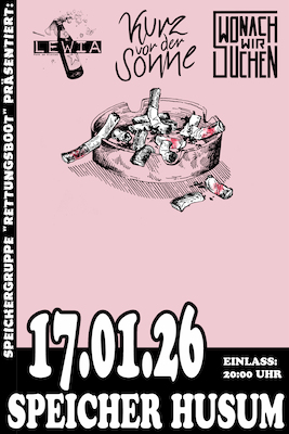 Speicher Rettungsboot präsentiert: LEWIA; Kurz vor der Sonne und WONACH WIR SUCHEN