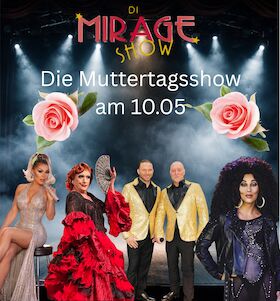 Bild: Die Mirage Show - die ultimative Travestieshow - die ultimative Revue zum Muttertag