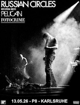 Bild: Russian Circles / with Special Guests: Pelican & Fotocrime