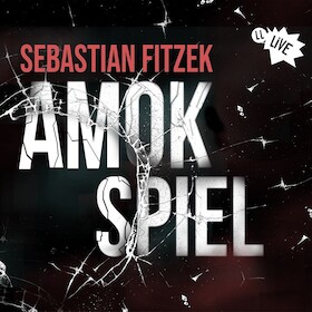 Bild: Sebastian Fitzek "Amokspiel"
