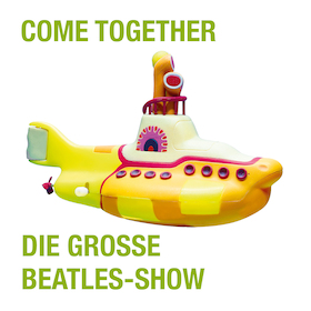 Bild: COME TOGETHER - die große Beatles-Show