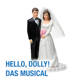 Bild: HELLO, DOLLY! - Das Musical