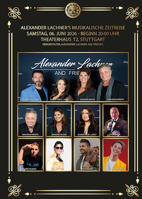 Alexander Lachner and Friends - Alexander Lachners musikalische Zeitreise