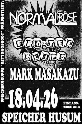 Bild: Speicher Rettungsboot präsentiert: Normal Böse; Fro-tee Slips; Mark Masakazu