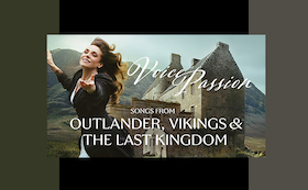 Bild: Voice Passion - Songs from Outlander, Vikings & The last Kingdom