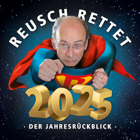 Bild: Reusch rettet 2 0 2 6 ! - Der Jahresrückblick - Die große Bühnenshow