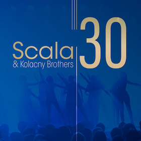 Bild: Scala & Kolacny Brothers - SCALA 30