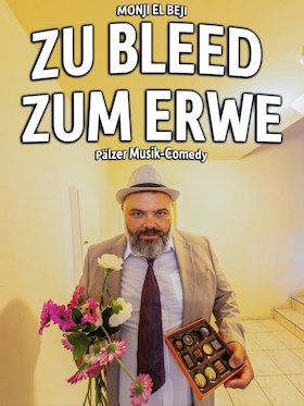 Bild: Zu bleed zum erwe - Pfälzer Musik-Comedy mit Monji El Beji