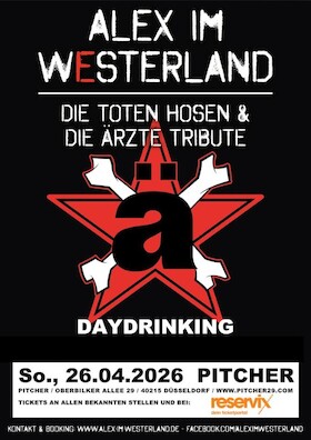 Bild: ALEX IM WESTERLAND covern DIE ÄRZTE & DIE TOTEN HOSEN - "DAYDRINKING"