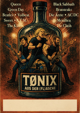 Bild: Tønix - Mit ihrer Musik feiert die Band ihre Helden der Rockmusik.