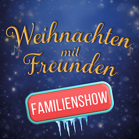 Bild: Weihnachten mit Freunden - Schlosskonzerte | Familienshow