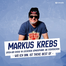 Bild: Markus Krebs Open Air Show - Wo ich bin, ist Theke - Best of
