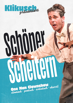 Bild: Premiere: Schöner Scheitern! - Klickusch's One Man Clownshow