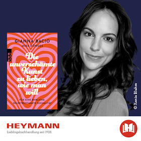 Bild: Gianna Bacio: "Die unverschämte Kunst, zu lieben, wie man will"