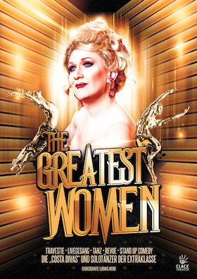Bild: Greatest Women | Travestie • Revue • Livegesang • Tanz • Stand up Comedy