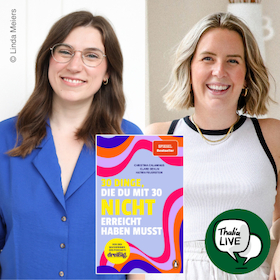 Bild: „Mit 30? Muss ich nicht“ – Live Booktalk mit Christina Calaminus und Clare Devlin