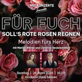F&uuml;r Euch soll&acute;s rote Rosen regnen - Melodien f&uuml;rs Herz