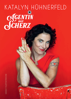 Bild: Katalyn Hühnerfeld - Agentin mit ScHerz - Frankfurt Premiere