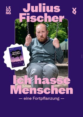 Bild: Julius Fischer - Ich hasse Menschen. Eine Fortpflanzung