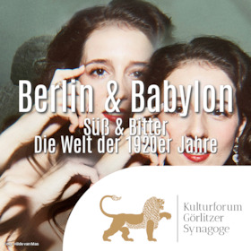Bild: Berlin & Babylon – "Süß & Bitter“ Die Welt der 1920er Jahre