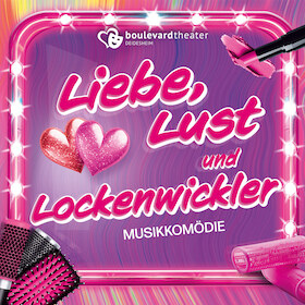Bild: Liebe, Lust & Lockenwickler - Premiere