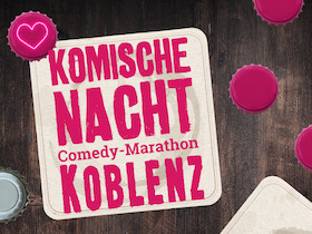 Bild: 4. KOMISCHE NACHT KOBLENZ