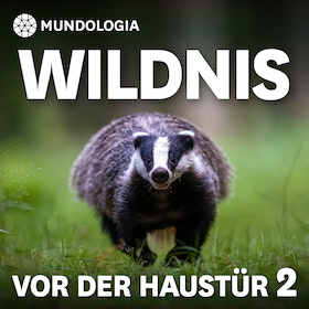 Bild: MUNDOLOGIA: Wildnis vor der Haustür 2
