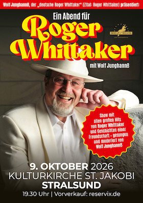 EIN ABEND F&Uuml;R ROGER WHITTAKER - gesungen und moderiert von Wolf Junghann&szlig;