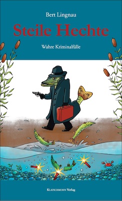 Bild: "Steile Hechte" - Wahre Kriminalfälle aus Zingst und Umgebung