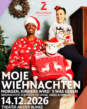 Bild: "MOJE WIEHNACHTEN - Morgen, Kinners wird's was geben!" - Weihnachts-Gala im Theater an der Blinke