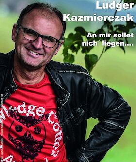 Bild: Ludger Kazmierczak - "An mir sollet nich´ liegen..."