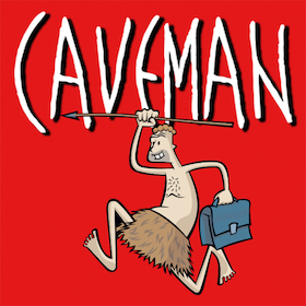 Bild: Caveman - Du sammeln, ich jagen. - Du sammeln, ich jagen.
