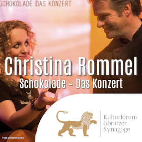 Bild: Christina Rommel: Schokolade – Das Konzert