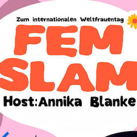 Bild: FEM Slam 2027 - präsentiert von ANNIKA BLANKE