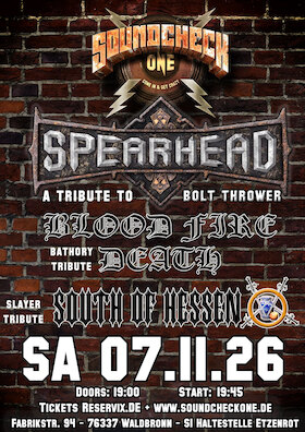 Bild: Spearhead - Blood Fire Death - South Of Hessen - A tribute to Bolt Thrower , Bathory & Slayer
