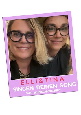 Bild: Singen Deinen Song - das Wunschkonzert von und mit Elli & Tina