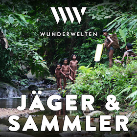 Bild: WunderWelten: Jäger & Sammler