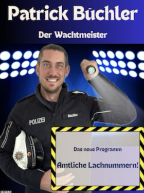 Bild: Patrick Büchler - Der Wachtmeister – Amtliche Lachnummern