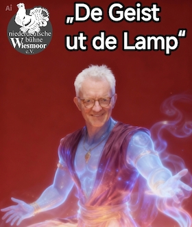 Bild: "De Geist ut de Lamp" - Spielzeit 2025/2026 - Zusatztermin