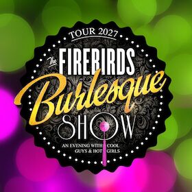 Bild: The Firebirds Burlesque Show 2027 - Neue Show 2027!