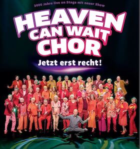Bild: Heaven Can Wait Chor - Jetzt erst recht!