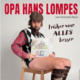 Bild: Opa Hans Lompes - Früher war ALLES besser