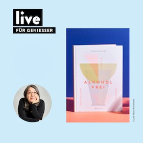 Bild: VERANSTALTUNG: Alkoholfrei-Tasting - zum Buch "Alkoholfrei" von Nicole Klauß