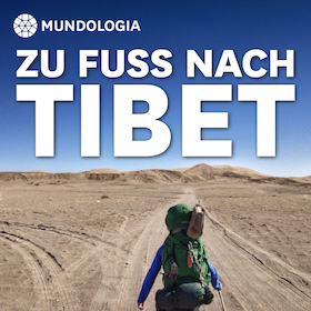 Bild: MUNDOLOGIA: Zu Fuß nach Tibet