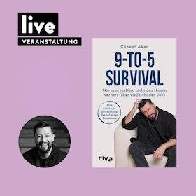 Bild: VERANSTALTUNG: Cüneyt Akan - "9-to-5-Survival - Wie man im Büro nicht den Humor verliert (aber vielleicht den Job)"